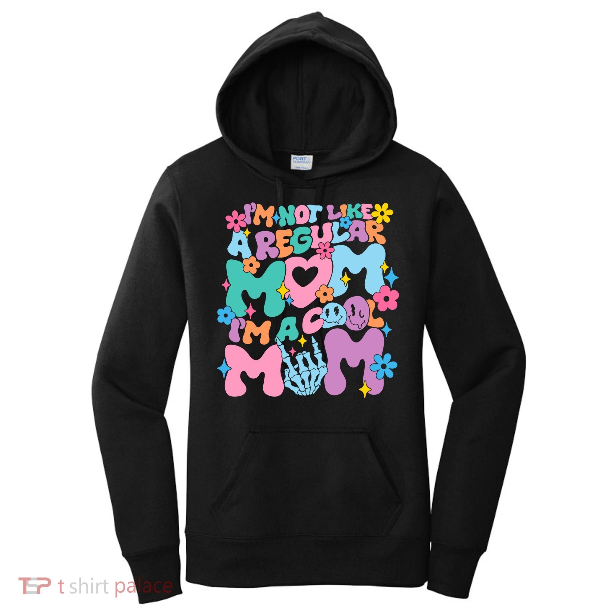 Im Not Like A Regular Mom Im Cool Mom Women's Hoodie