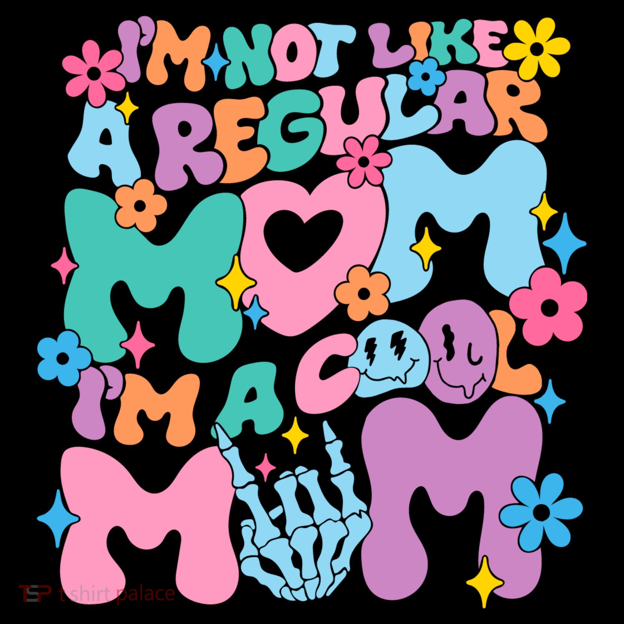 Im Not Like A Regular Mom Im Cool Mom Women's Hoodie