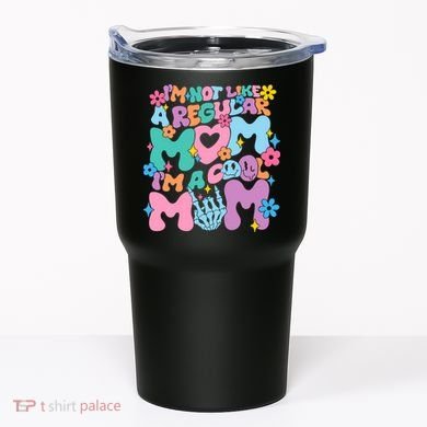 Im Not Like A Regular Mom Im Cool Mom Tumbler