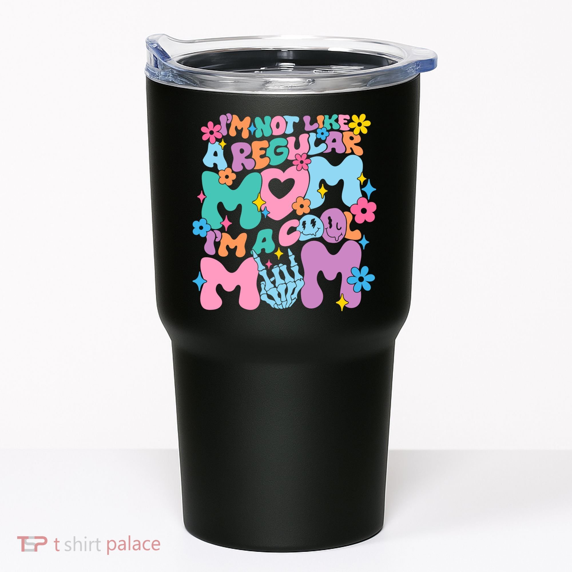 Im Not Like A Regular Mom Im Cool Mom Tumbler