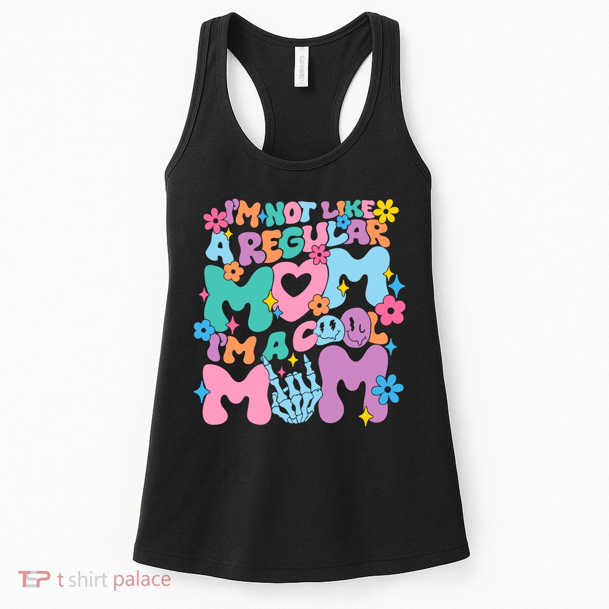 Im Not Like A Regular Mom Im Cool Mom Women's Tank Top