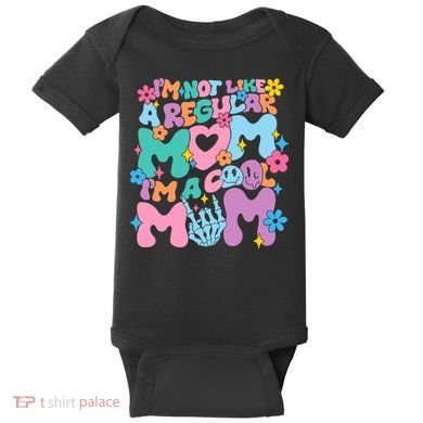 Im Not Like A Regular Mom Im Cool Mom Baby Bodysuit