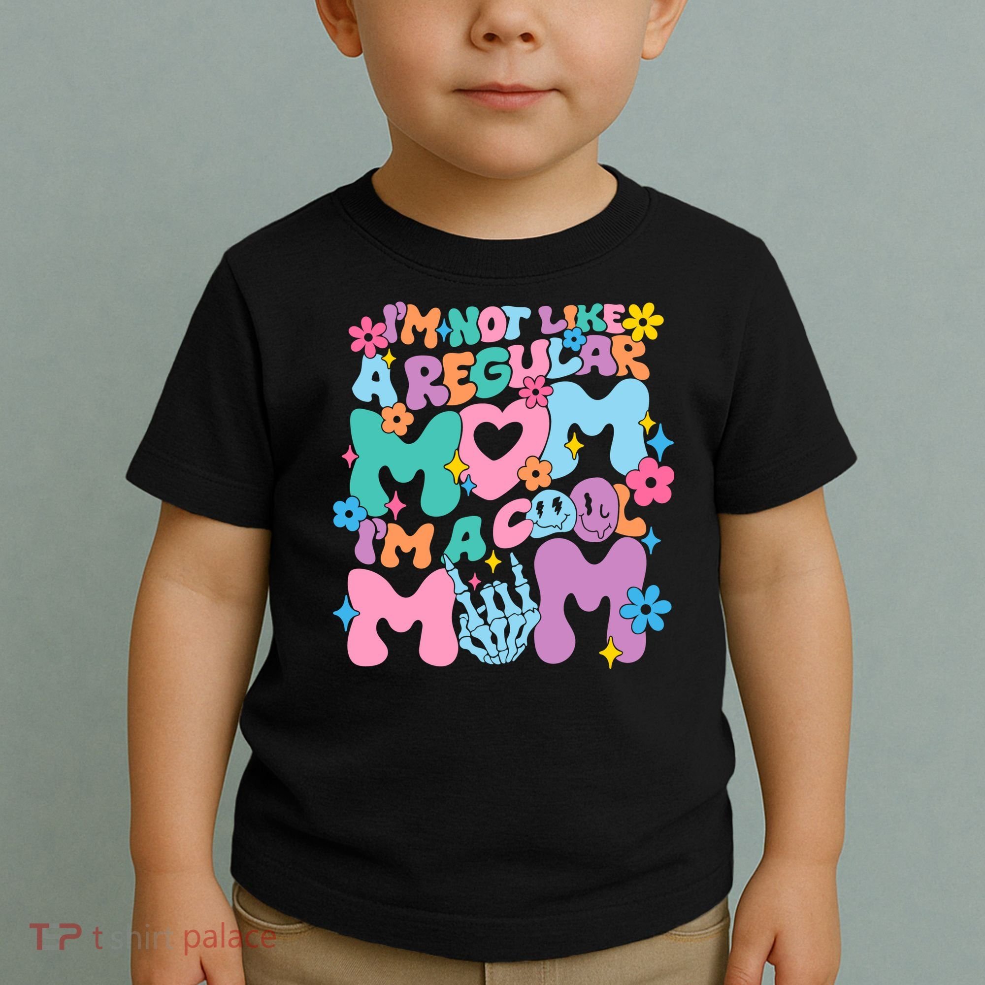 Im Not Like A Regular Mom Im Cool Mom Toddler T-Shirt
