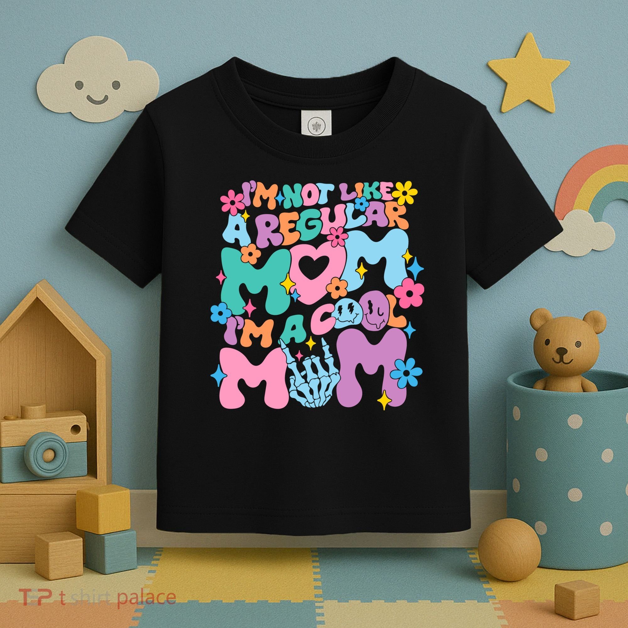Im Not Like A Regular Mom Im Cool Mom Toddler T-Shirt