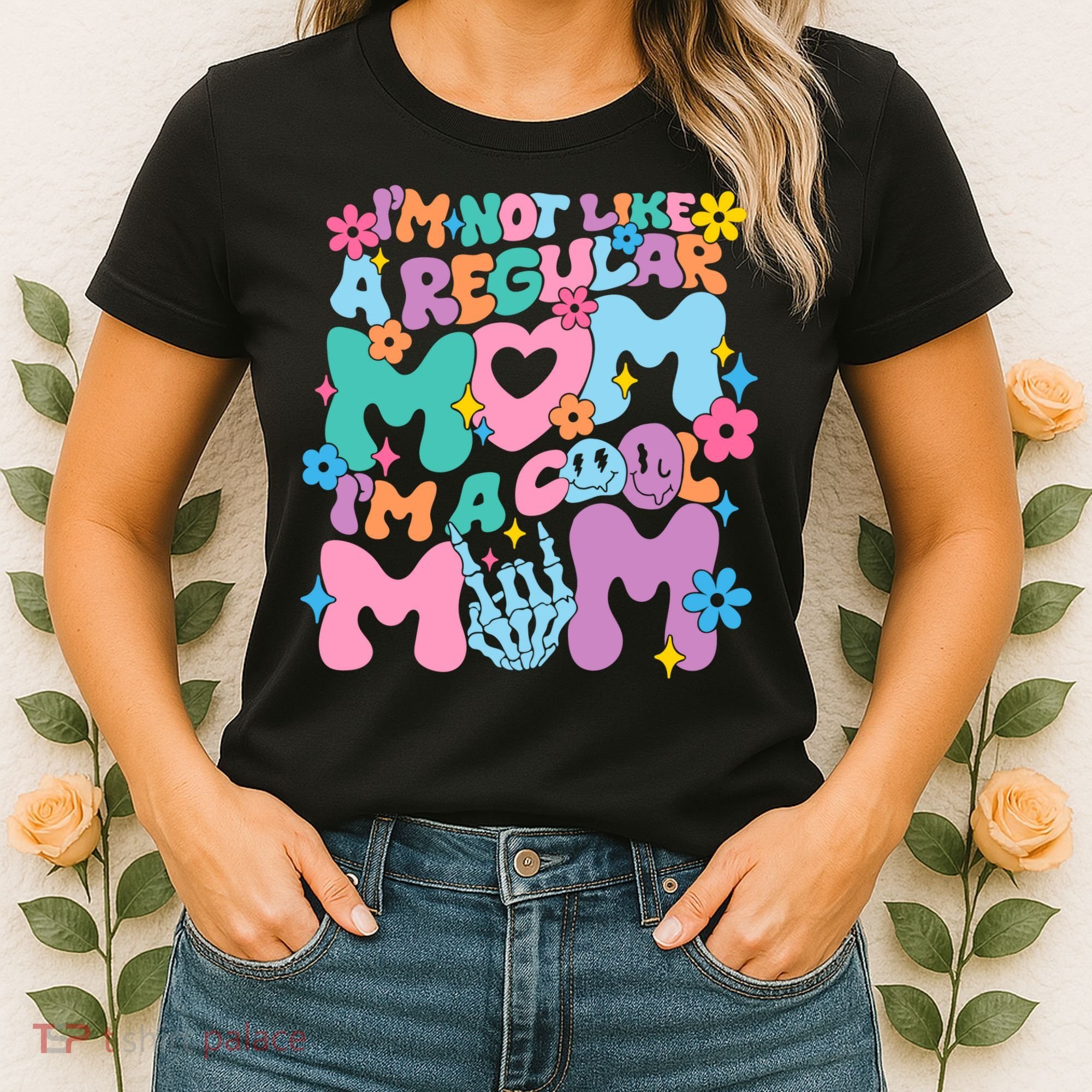 Im Not Like A Regular Mom Im Cool Mom Women's T-Shirt