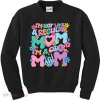 Im Not Like A Regular Mom Im Cool Mom Kids Sweatshirt thumb 0