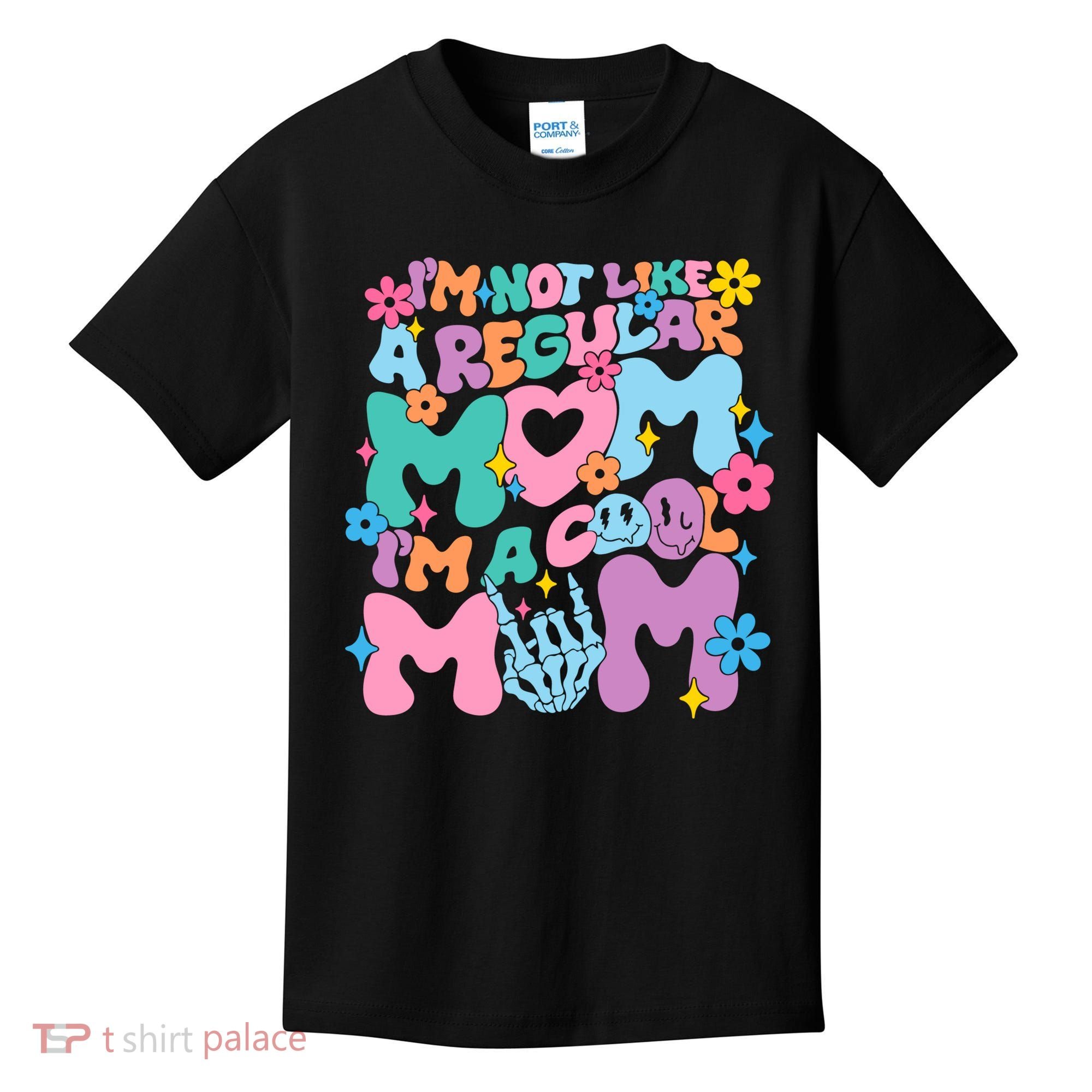 Im Not Like A Regular Mom Im Cool Mom Kids T-Shirt