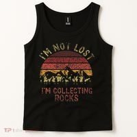I'm Not Lost I'm Collecting Rocks Geology Stone Geologist Tank Top thumb 2