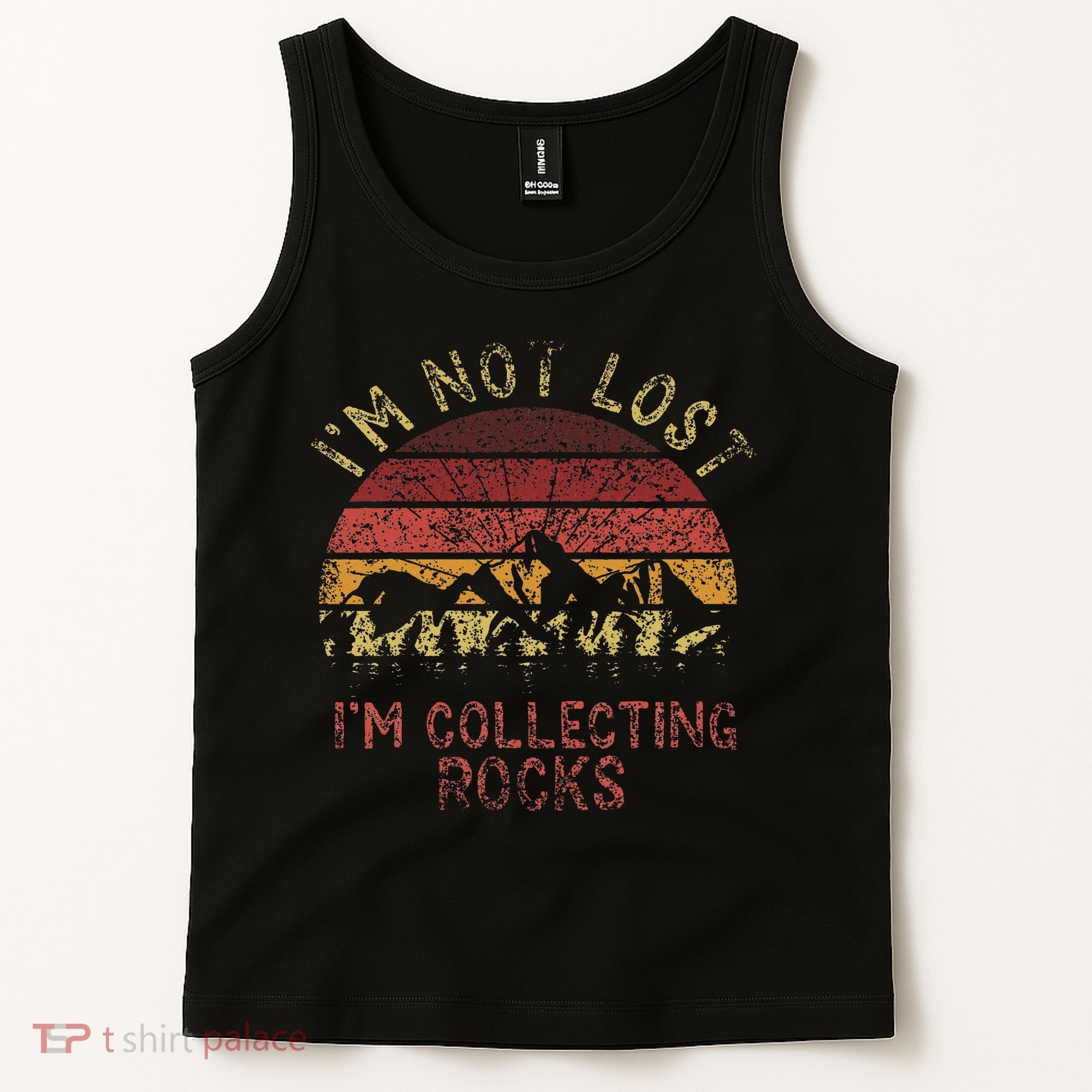 I'm Not Lost I'm Collecting Rocks Geology Stone Geologist Tank Top