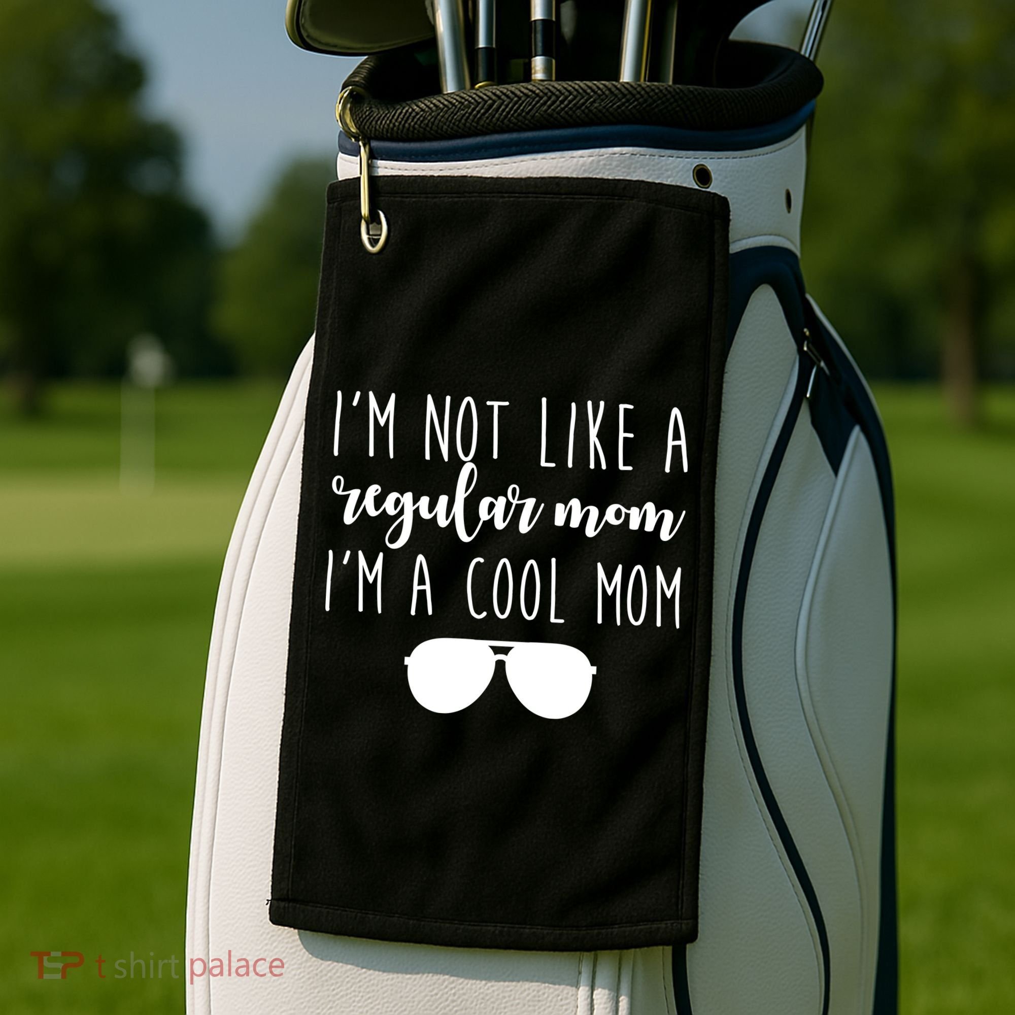 I'm Not Like A Regular Mom I'm A Cool Mom Golf Towel