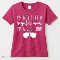 I'm Not Like A Regular Mom I'm A Cool Mom Women's T-Shirt thumb 0
