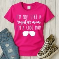 I'm Not Like A Regular Mom I'm A Cool Mom Women's T-Shirt thumb 3