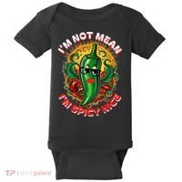 Im Not Mean Im Spicy Nice Sarcastic Humor Sarcasm Funny Gift Baby Bodysuit thumb 0