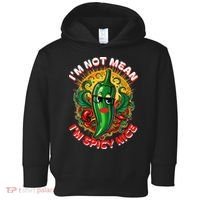 Im Not Mean Im Spicy Nice Sarcastic Humor Sarcasm Funny Gift Toddler Hoodie thumb 0