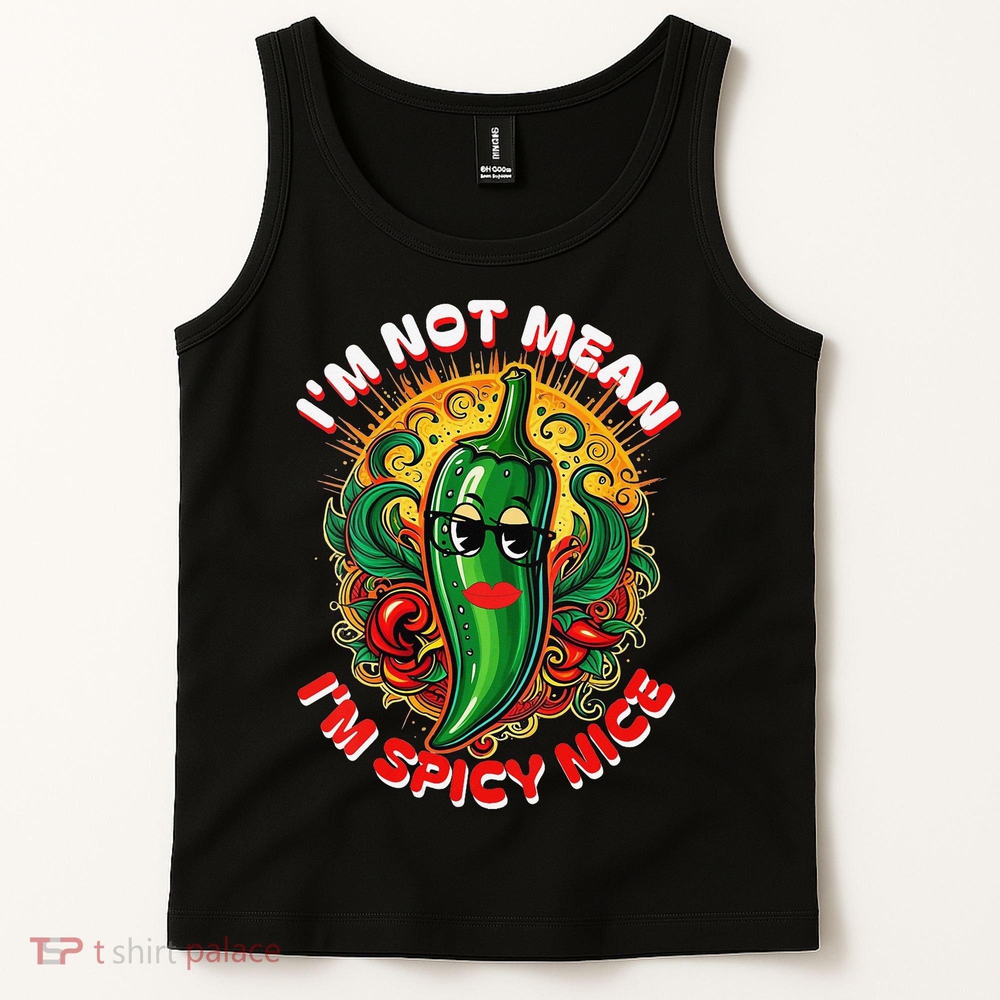 Im Not Mean Im Spicy Nice Sarcastic Humor Sarcasm Funny Gift Tank Top