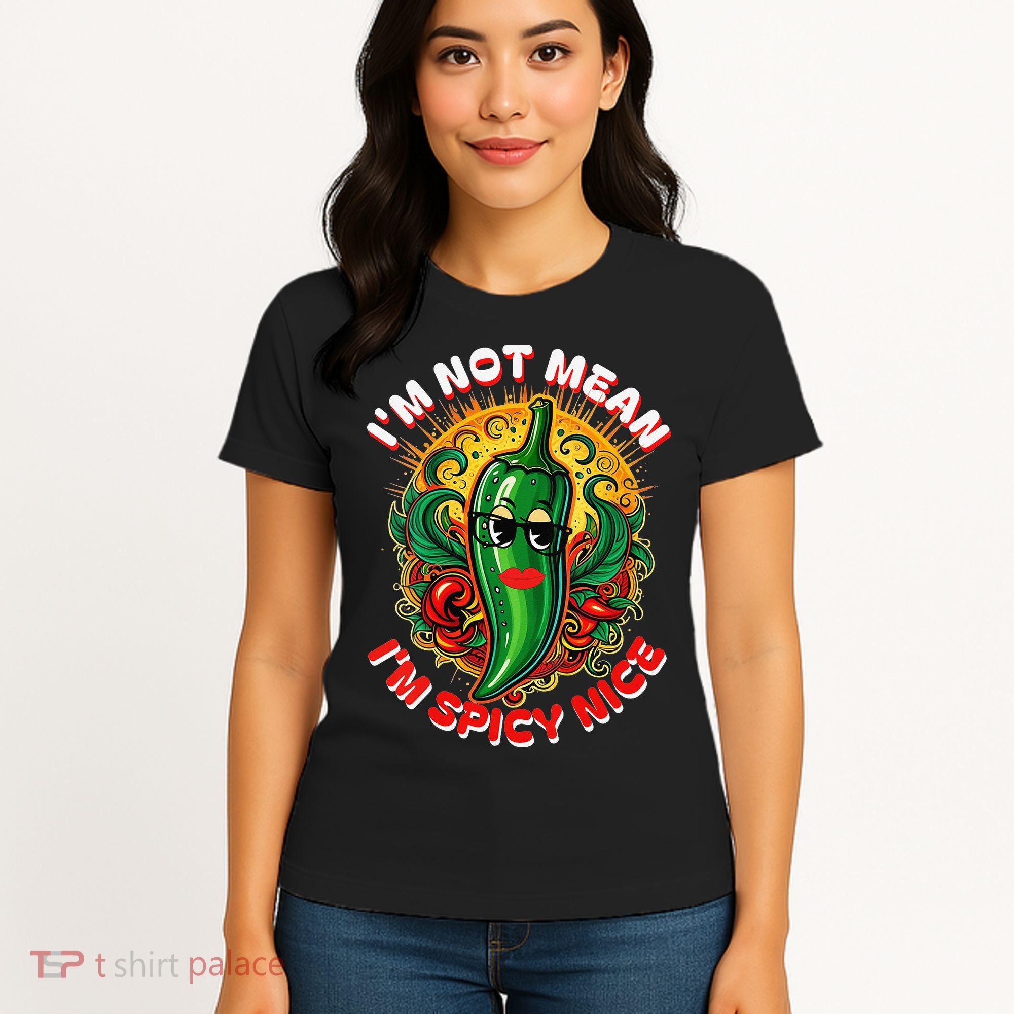 Im Not Mean Im Spicy Nice Sarcastic Humor Sarcasm Funny Gift Women's T-Shirt