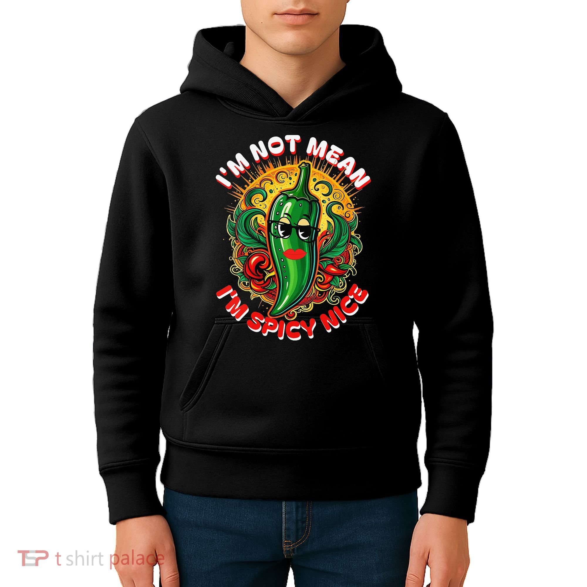 Im Not Mean Im Spicy Nice Sarcastic Humor Sarcasm Funny Gift Kids Hoodie