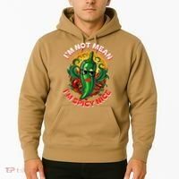 Im Not Mean Im Spicy Nice Sarcastic Humor Sarcasm Funny Gift Hoodie thumb 2