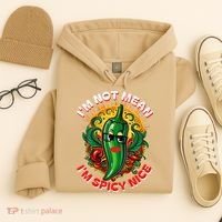 Im Not Mean Im Spicy Nice Sarcastic Humor Sarcasm Funny Gift Hoodie thumb 4