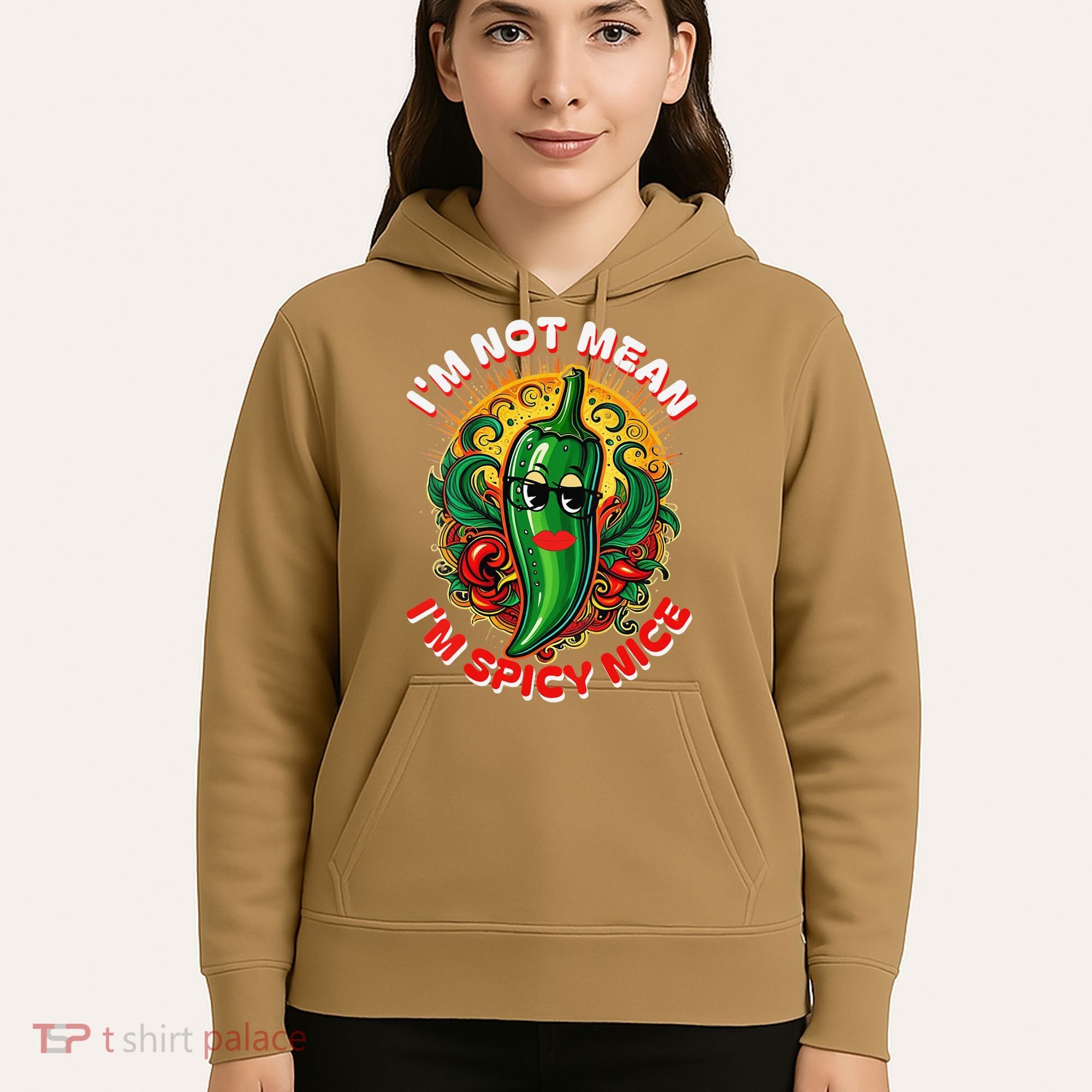 Im Not Mean Im Spicy Nice Sarcastic Humor Sarcasm Funny Gift Hoodie