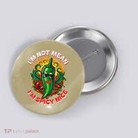 Im Not Mean Im Spicy Nice Sarcastic Humor Sarcasm Funny Gift Button thumb 0
