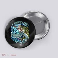 I Need My Fishing Time Button thumb 0