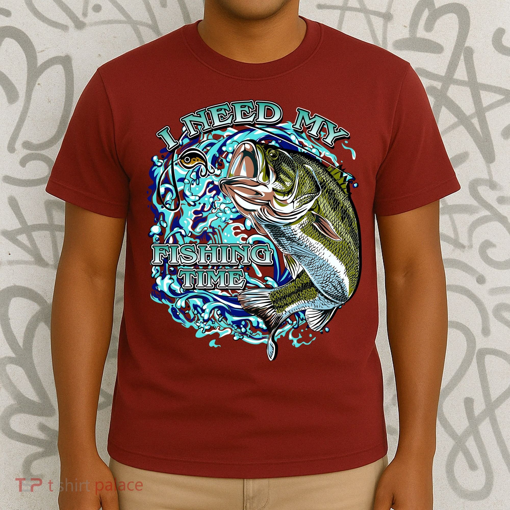 I Need My Fishing Time T-Shirt