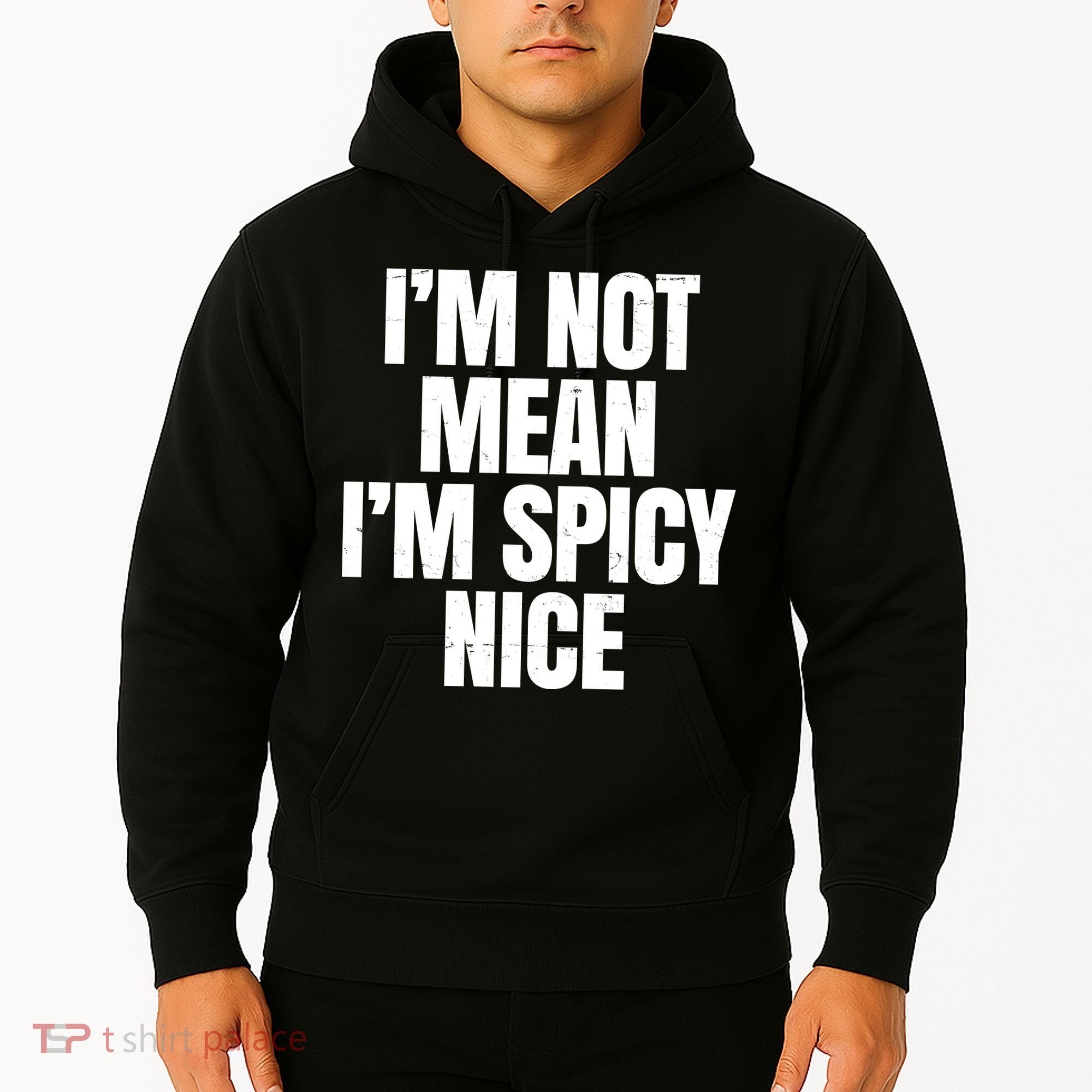 Im Not Mean Im Spicy Nice Funny Hoodie
