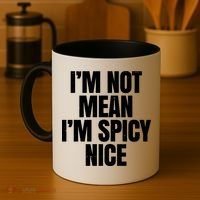 Im Not Mean Im Spicy Nice Funny Coffee Mug thumb 4