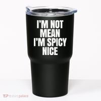 Im Not Mean Im Spicy Nice Funny Tumbler thumb 0