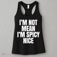 Im Not Mean Im Spicy Nice Funny Women's Tank Top thumb 3