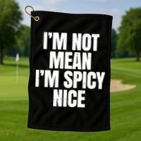 Im Not Mean Im Spicy Nice Funny Golf Towel thumb 1