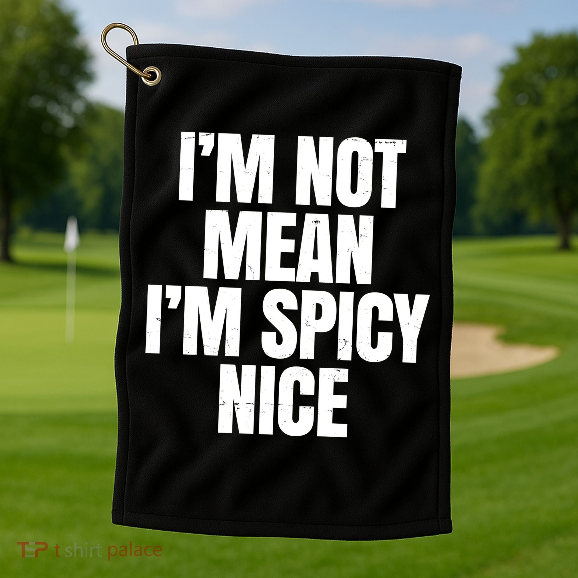 Im Not Mean Im Spicy Nice Funny Golf Towel