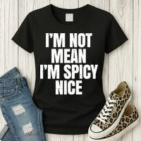 Im Not Mean Im Spicy Nice Funny Women's T-Shirt thumb 3