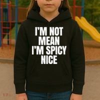 Im Not Mean Im Spicy Nice Funny Kids Hoodie thumb 3