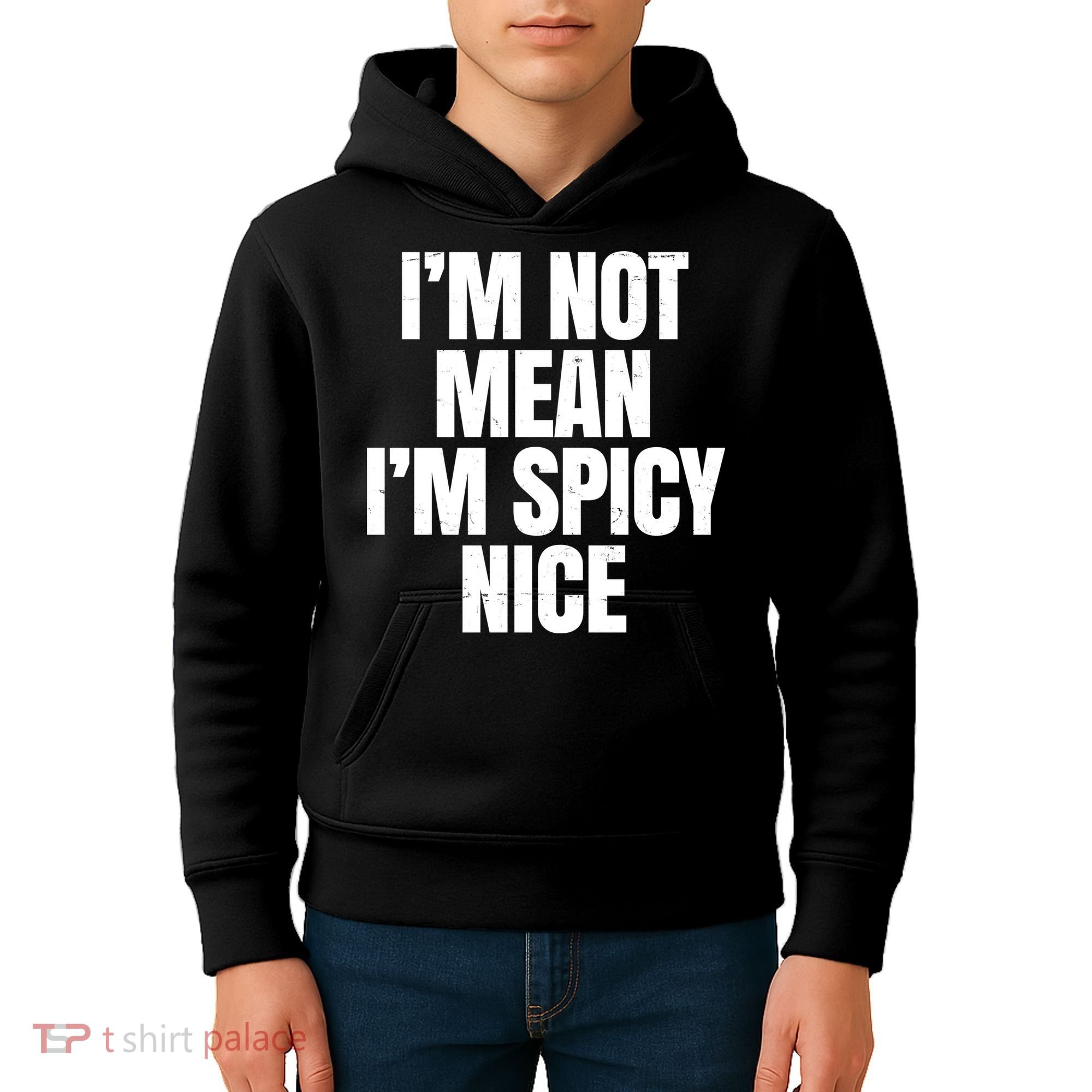 Im Not Mean Im Spicy Nice Funny Kids Hoodie