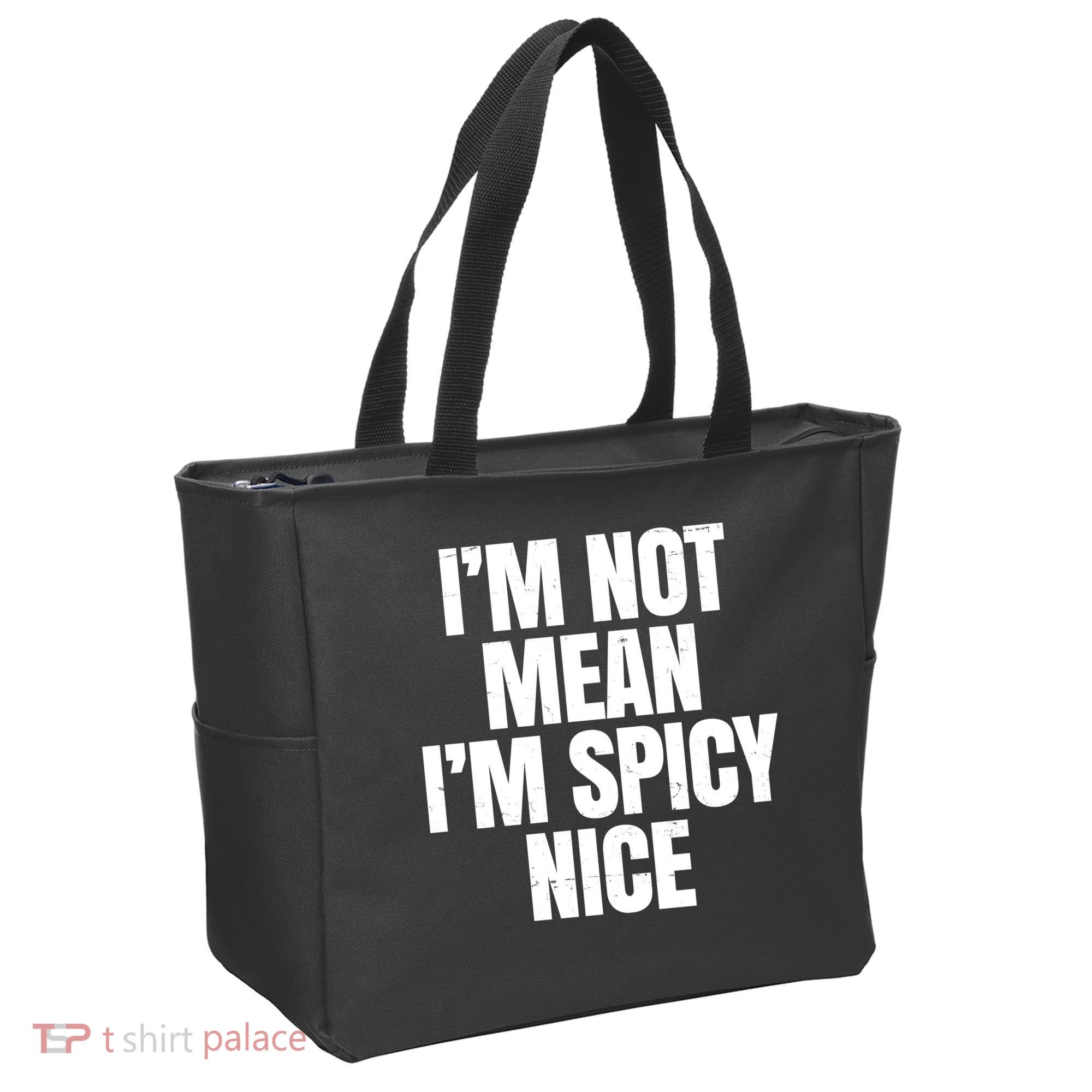 Im Not Mean Im Spicy Nice Funny Tote Bag