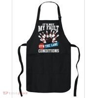 It's Not My Fault Lane Conditions Funny Bowling Team Bowler Apron thumb 0