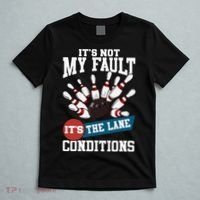 It's Not My Fault Lane Conditions Funny Bowling Team Bowler T-Shirt thumb 5