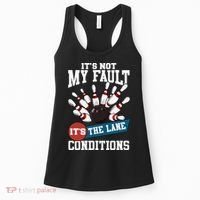 It's Not My Fault Lane Conditions Funny Bowling Team Bowler Women's Tank Top thumb 0