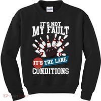 It's Not My Fault Lane Conditions Funny Bowling Team Bowler Kids Sweatshirt thumb 0