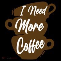 I Need More Coffee Funny Gift Idea For Coffee Lover Coaster thumb 2