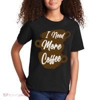 I Need More Coffee Funny Gift Idea For Coffee Lover Kids T-Shirt thumb 2