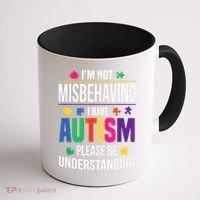 I'm Not Misbehaving Gift I Have Autism Please Understand Gift Coffee Mug thumb 1
