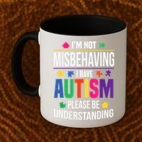 I'm Not Misbehaving Gift I Have Autism Please Understand Gift Coffee Mug thumb 2