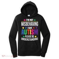 I'm Not Misbehaving Gift I Have Autism Please Understand Gift Women's Hoodie thumb 0
