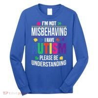 I'm Not Misbehaving Gift I Have Autism Please Understand Gift Long Sleeve Shirt thumb 0