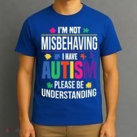 I'm Not Misbehaving Gift I Have Autism Please Understand Gift T-Shirt thumb 3