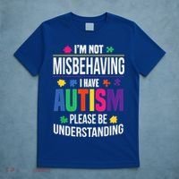 I'm Not Misbehaving Gift I Have Autism Please Understand Gift T-Shirt thumb 5