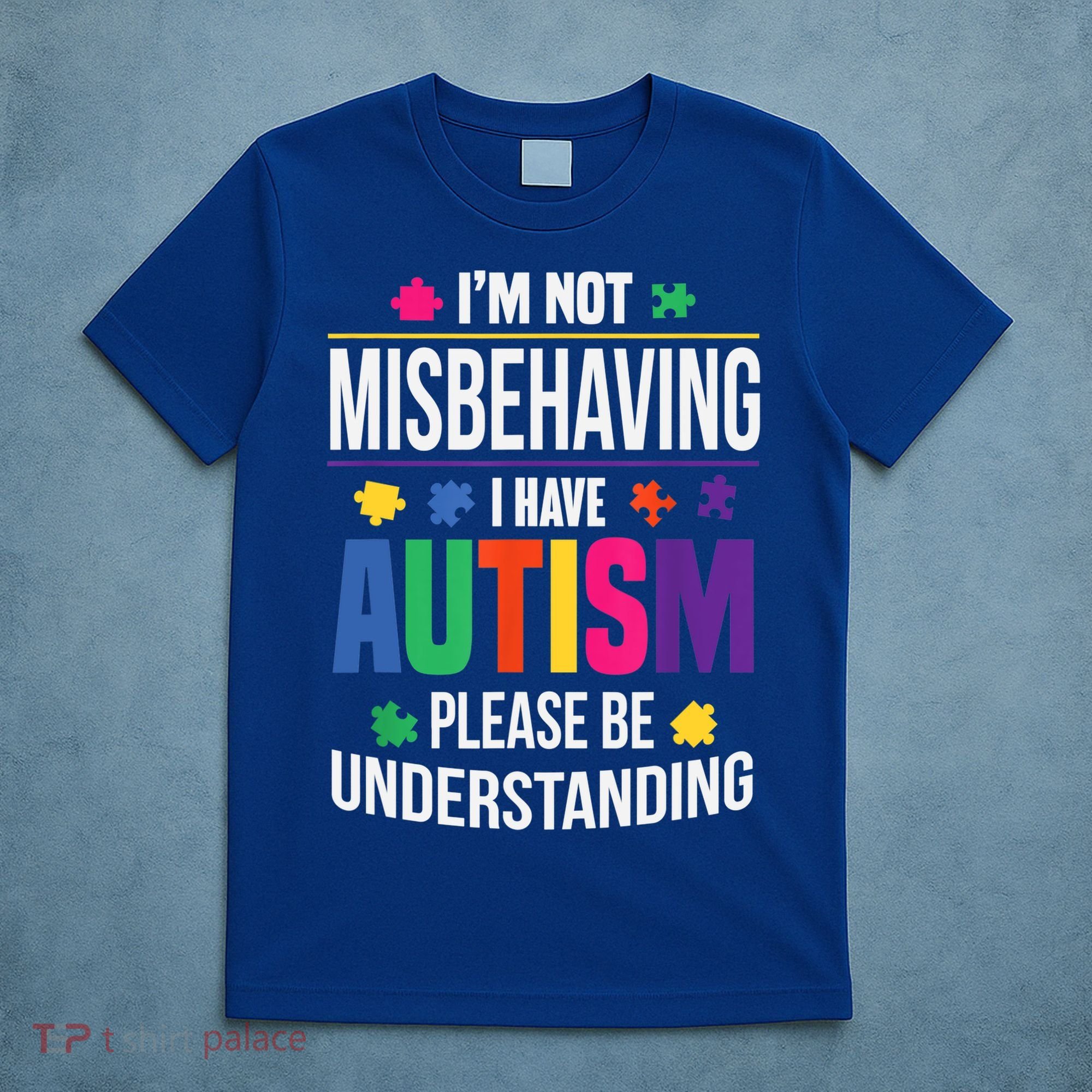 I'm Not Misbehaving Gift I Have Autism Please Understand Gift T-Shirt
